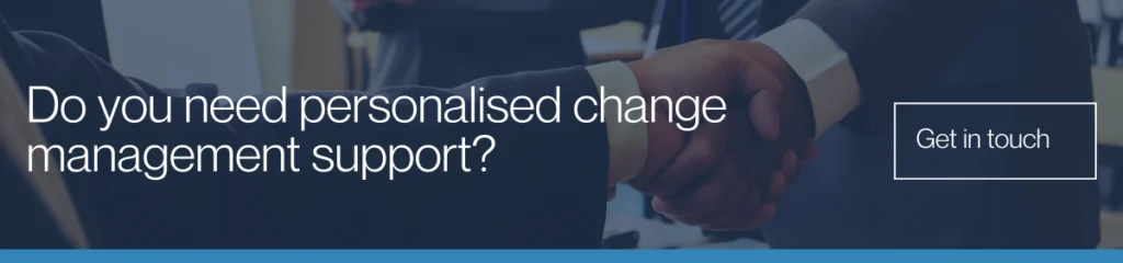 A call to action image encouraging readers to utilise personalised change management support