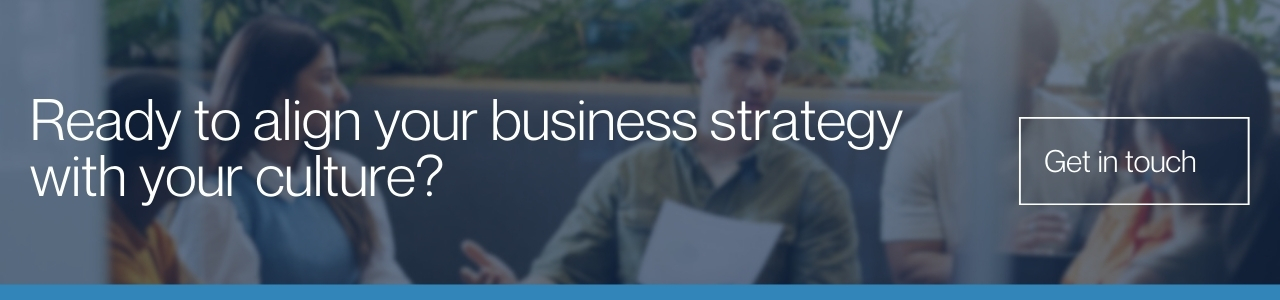 Ready to align your business strategy with your culture cta: Banner image showing a group of people in discussion with overlaid text and a “Get in touch” call-to-action button.